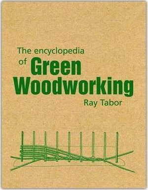 The Encyclopedia Of Green Woodworking - Raymond Tabor (pa...
