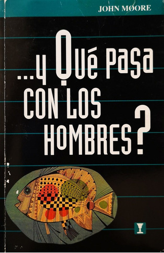 Y, Que Pasa Con Los Hombres? - Moore John