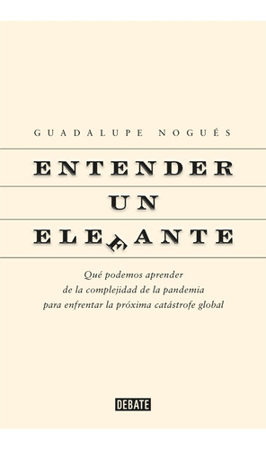 Entender Un Elefante - Guadalupe Nogués