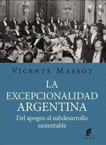 La Excepcionalidad Argentina  - Massot