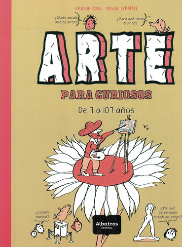 Arte Para Curiosos De 7 A 107 Años Pons Lemaitre Albatros