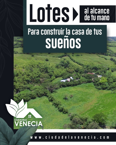 Imagen 2 de 14 de Lotes En Venecia Ant.ioquia ,https://www.ciudadelavenecia.co