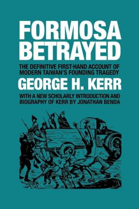 Libro Formosa Betrayed - George H Kerr