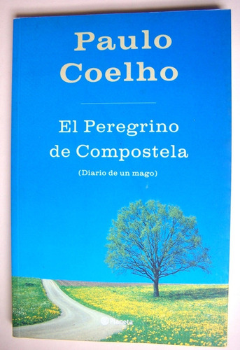 El Peregrino De Compostela Diarioun Mago Coelho Libro A