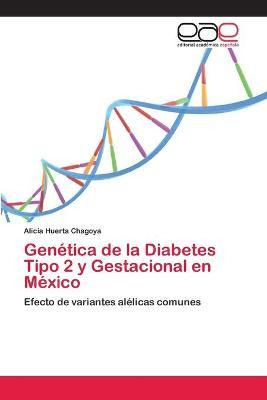 Libro Genetica De La Diabetes Tipo 2 Y Gestacional En Mex...