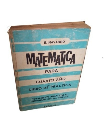 Matematica Cuarto Año 4to E Navarro