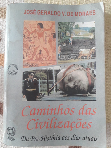 Caminhos Das Civilizacoes. José G. V. De Moraes - Portugués
