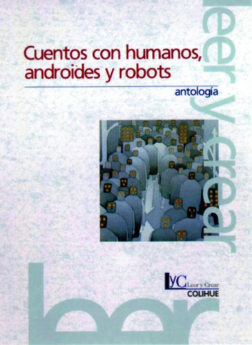 Cuentos Con Humanos Androides Y Robots - Antologia