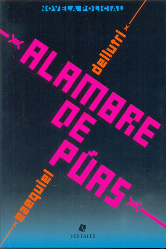 Alambre De Púas - Dellutri, Esequiel