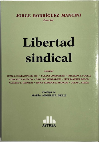 Libertad Sindical - Rodriguez Mancini, Jorge