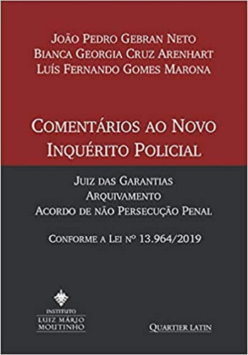 Livro Comentários Ao Novo Inquérito Policial - Gebran Neto, João Pedro [2021]