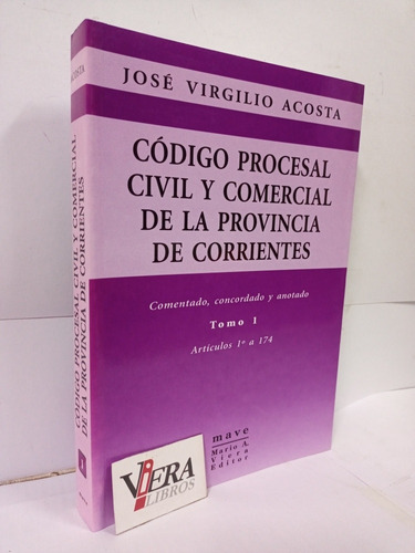 Codigo Proc. Civil Y Comercial Prov. Corrientes T 1 - Acosta