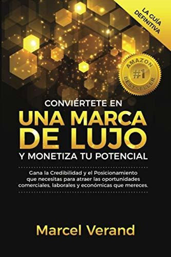 Conviértete En Una Marca De Lujo Y Monetiza Tu Potencial: Ga