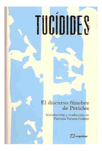 El Discurso Fúnebre De Pericles, De Tucidedes. Editorial Sequitur (w), Tapa Blanda En Español