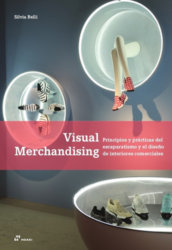 Visual Merchandising - Principios Y Practicas Del Escaparati