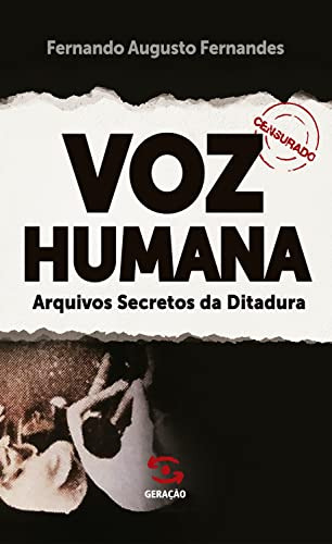 Libro Voz Humana Arquivos Secretos Da Ditadura De Fernandes