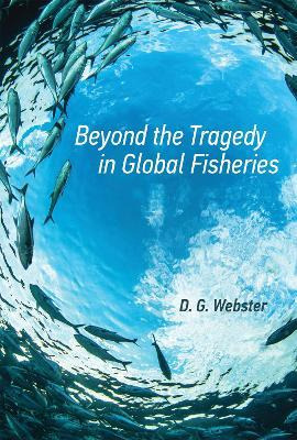 Libro Beyond The Tragedy In Global Fisheries - D. G. Webs...