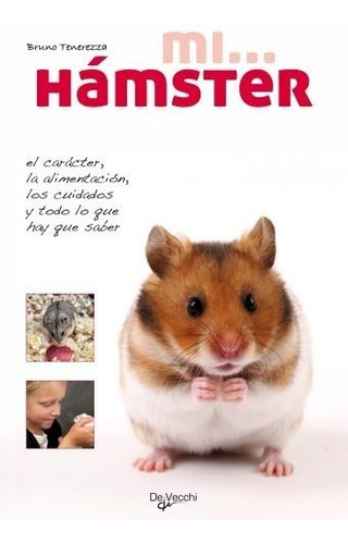 Mi Hamster, De Bruno Tenerezza. Editorial De Vecchi, Tapa Blanda En Español