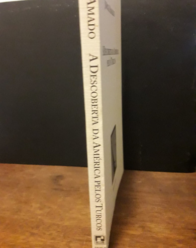 Jorge Amado - A Descoberta Da América Pelos Turcos