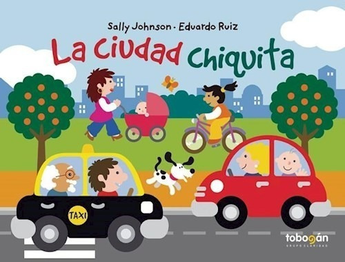 Libro La Ciudad Chiquita - Sally Johnson Eduardo Ruiz