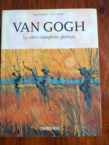 Van Gogh - La Obra Completa:  Pintura - Taschen