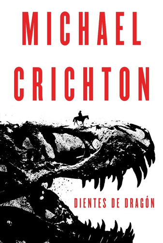 Dientes De Dragon - Michael Crichton - Plaza Y Janes