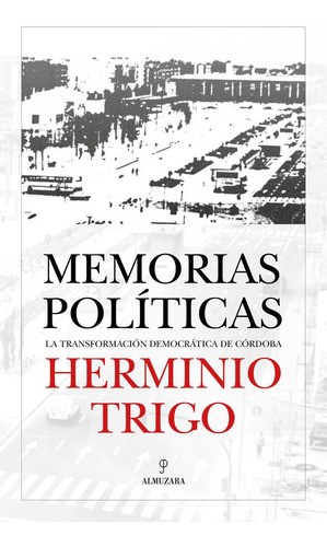 Libro Herminio Trigo Memorias Politicas - Herminio Trigo