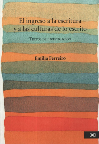 El Ingreso A La Escritura Y A Las Culturas De Lo Escrito