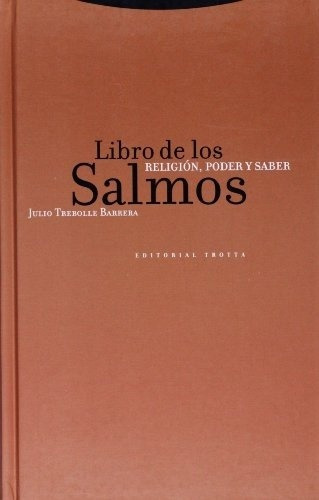 Libro de los Salmos II: Religión, poder y saber - Julio Treb, de Julio Trebolle Barrera. Editorial Trotta en español