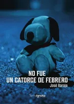 Comprar No Fue Un Catorce De Febrero Y Otros Cuentos, De José Baroja