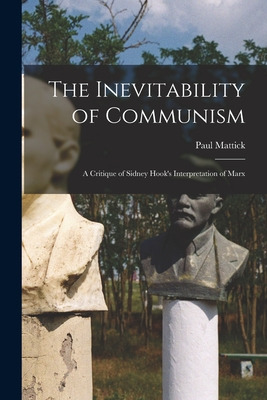 Libro The Inevitability Of Communism; A Critique Of Sidne...