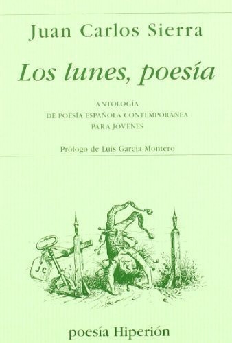 Los Lunes, Poesía: Antología De Poesía Española Contemporáne