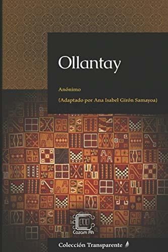 Ollantay: Adaptación En Español Moderno: 3 (colección Transp
