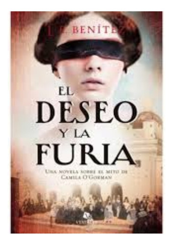 El Deseo Y La Furia