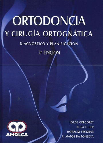 Libro Ortodoncia Y Cirugía Ortognática De Jorge Gregoret, El