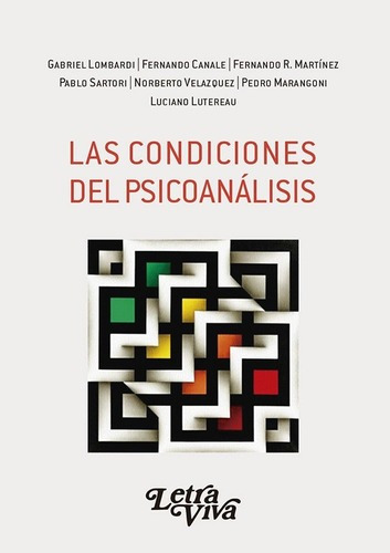 Libro - Las Condiciones Del Psicoanalisis - Luciano Lutereau