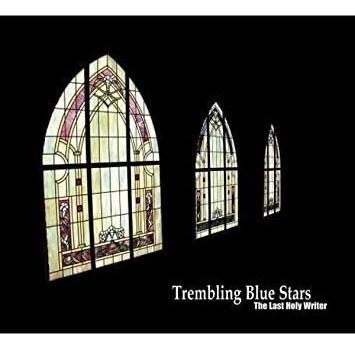 Trembling Blue Stars Last Holy Writer Usa Import Cd