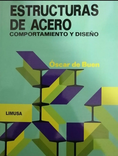 Estructuras De Acero Comportamiento Y Diseño  Oscar De Buen