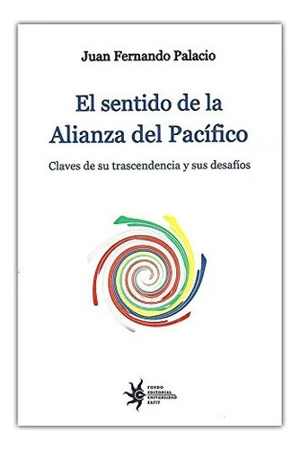 El Sentido De La Alianza Del Pacifico