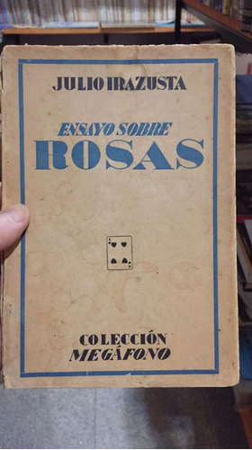 Ensayo Sobre Rosas - Julio Irazusta - Biografía - Tor - 1935