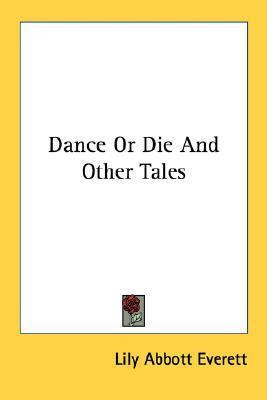 Libro Dance Or Die And Other Tales - Lily Abbott Everett