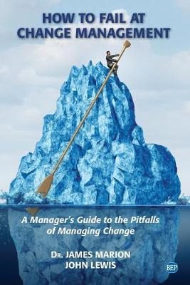 Libro How To Fail At Change Management : A Manager's Guid...