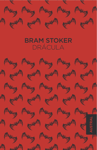 Drácula, De Bram Stoker., Vol. 1.0. Editorial Austral, Tapa Blanda En Español, 2023