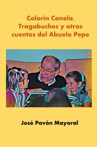 Colorin Canela Tragabuches Y Otros Cuentos Del Abuelo Pepe