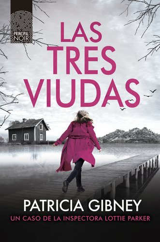 Las Tres Viudas: Un Caso De La Inspectora Lottie Parker, De Gibney,patricia., Vol. 1. Editorial Principal De Los Libros, Tapa Blanda En Español