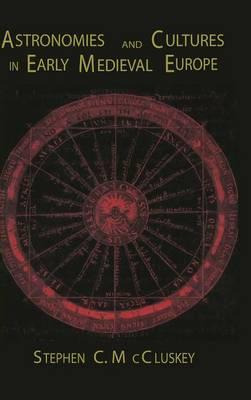 Libro Astronomies And Cultures In Early Medieval Europe -...