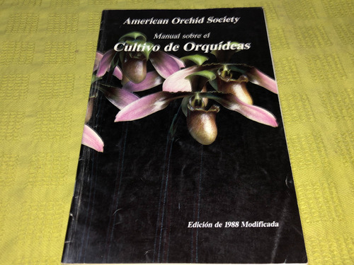 Manual Sobre El Cultivo De Orquídeas - American Orchid Socie