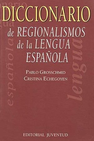 Regionalismos Lengua Española Diccionario