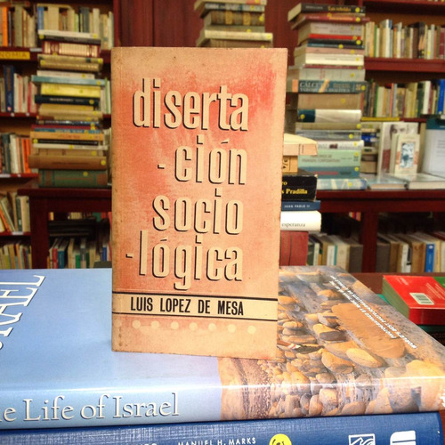 Disertación Sociológica. Luis López De Mesa.