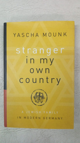 Stranger In My Own Country - Yascha Mounk 